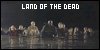 The Land of the Dead Fanlisting